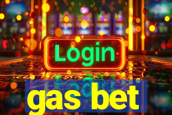 gas bet