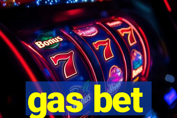 gas bet