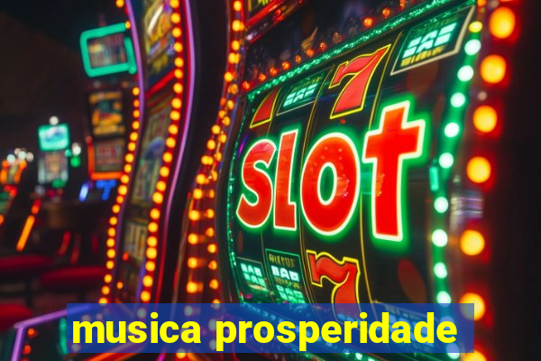 musica prosperidade