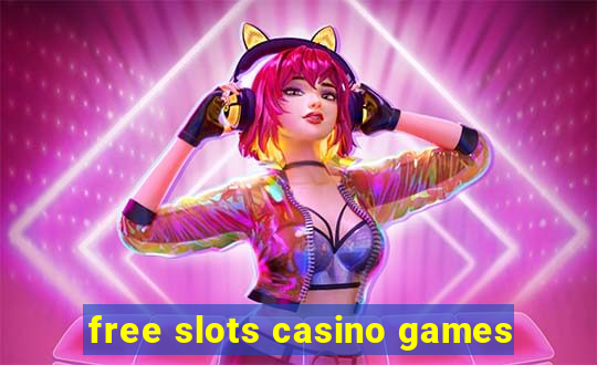 free slots casino games