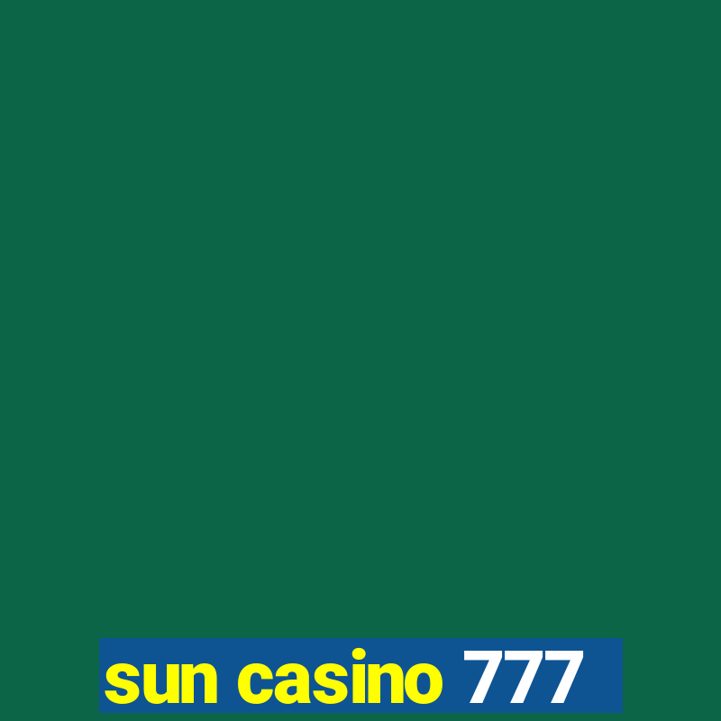 sun casino 777