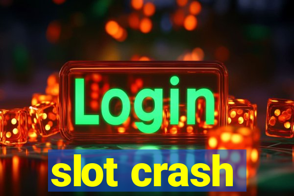 slot crash