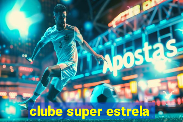 clube super estrela