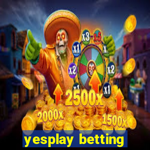 yesplay betting