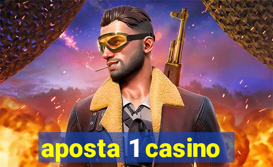 aposta 1 casino