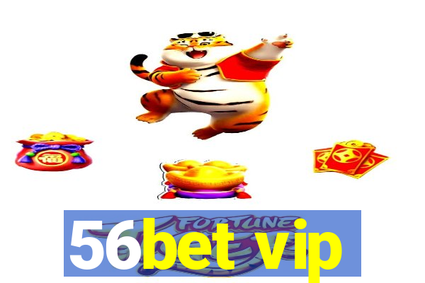 56bet vip