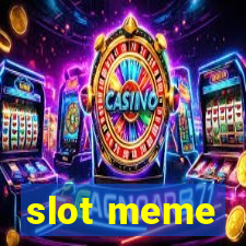 slot meme