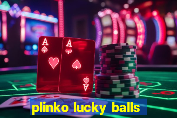 plinko lucky balls