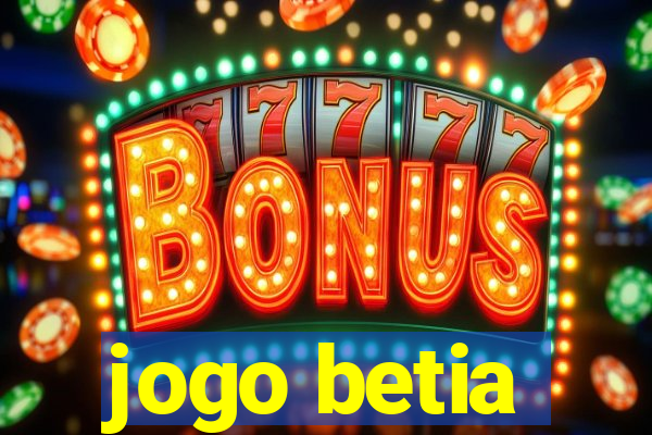 jogo betia