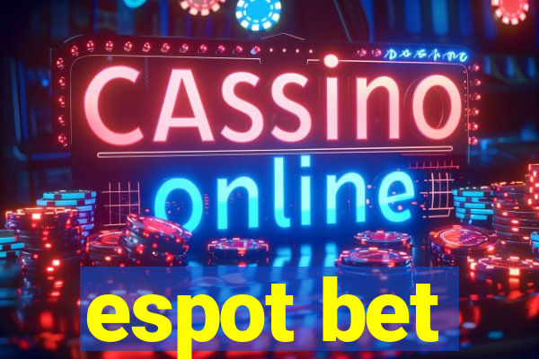 espot bet