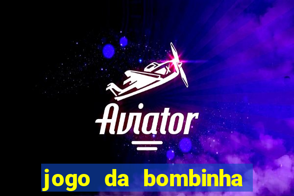 jogo da bombinha ganhar dinheiro