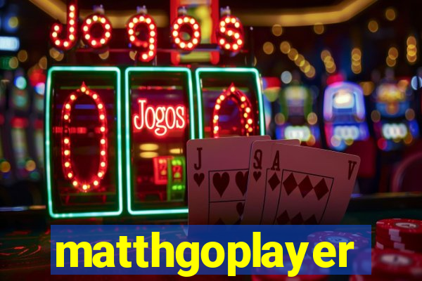 matthgoplayer