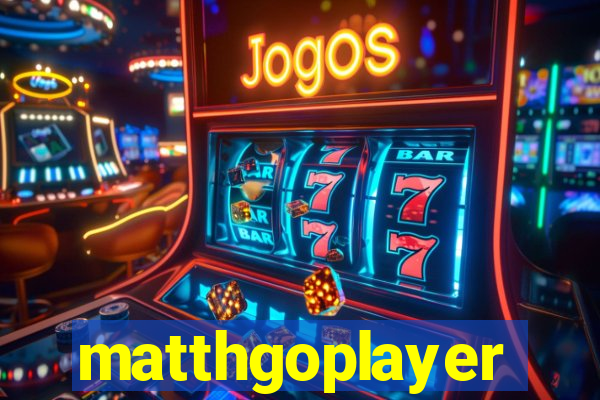 matthgoplayer