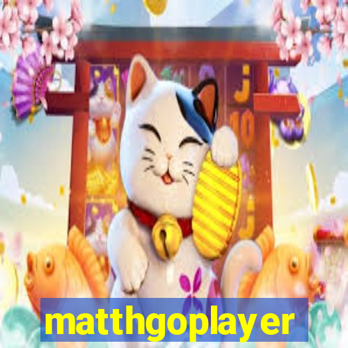 matthgoplayer