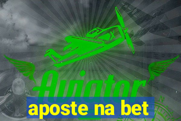 aposte na bet