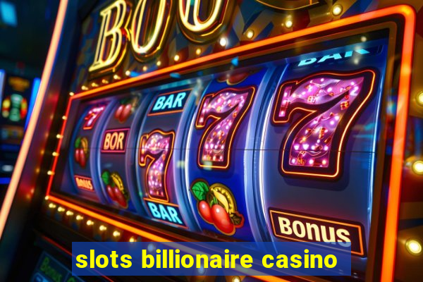 slots billionaire casino