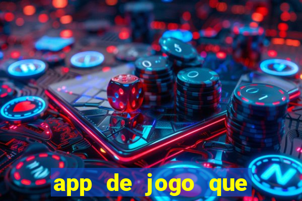 app de jogo que da dinheiro