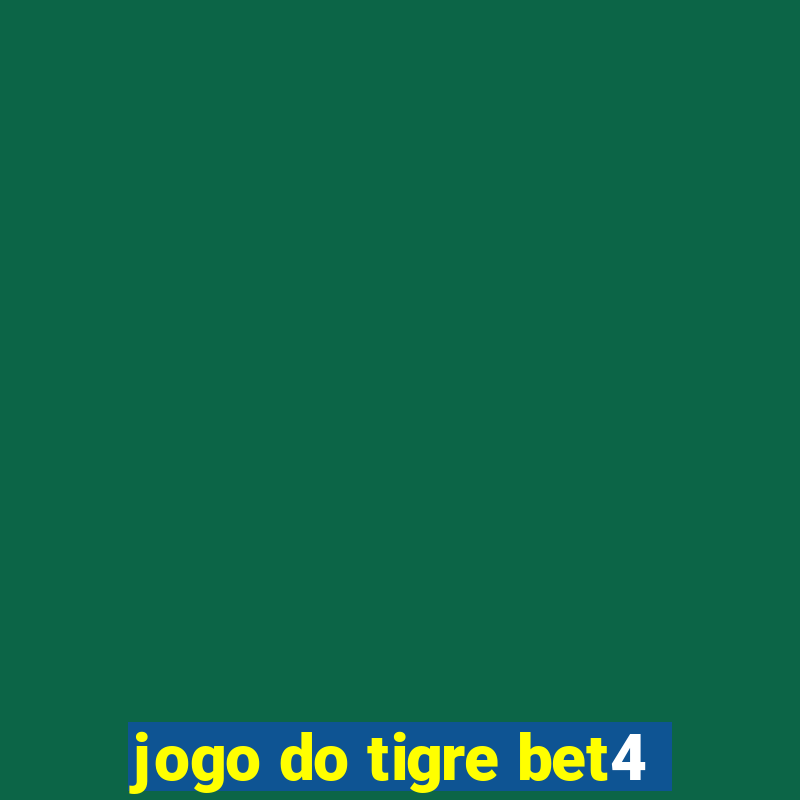 jogo do tigre bet4