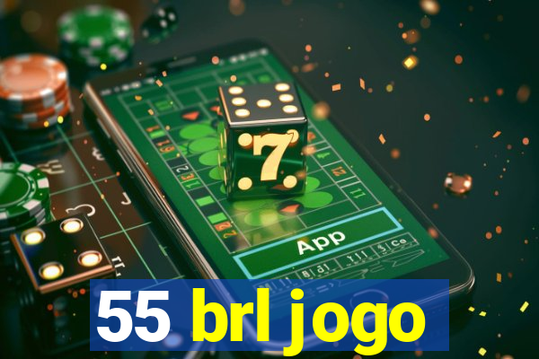 55 brl jogo