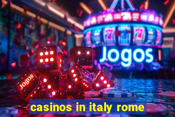 casinos in italy rome