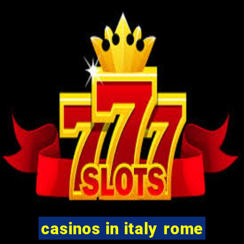 casinos in italy rome