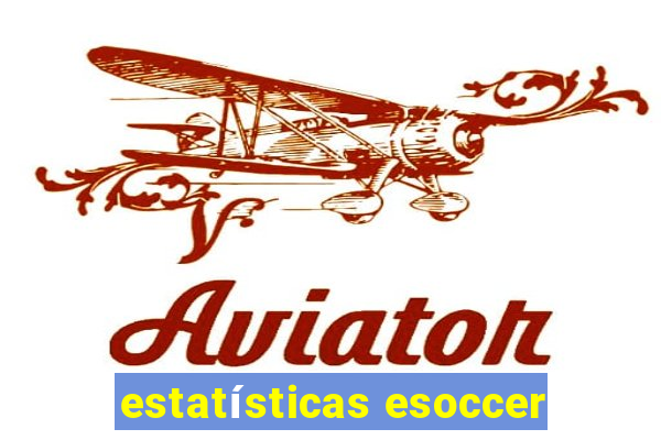 estatísticas esoccer