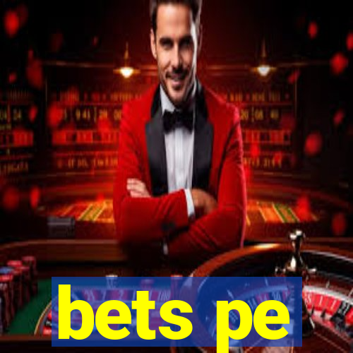 bets pe