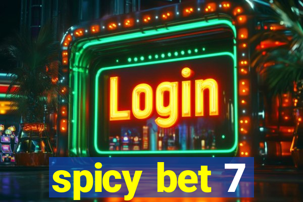 spicy bet 7