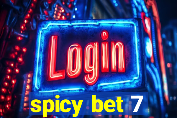 spicy bet 7