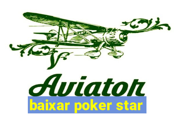 baixar poker star