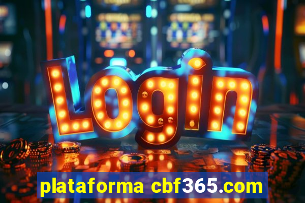 plataforma cbf365.com