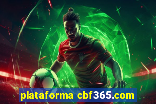 plataforma cbf365.com