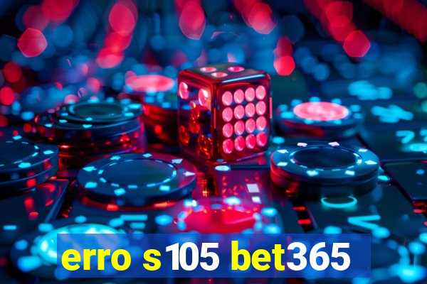 erro s105 bet365