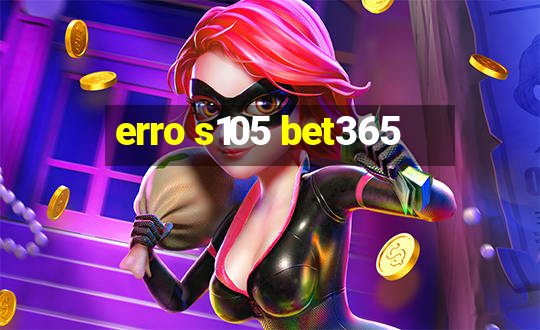 erro s105 bet365