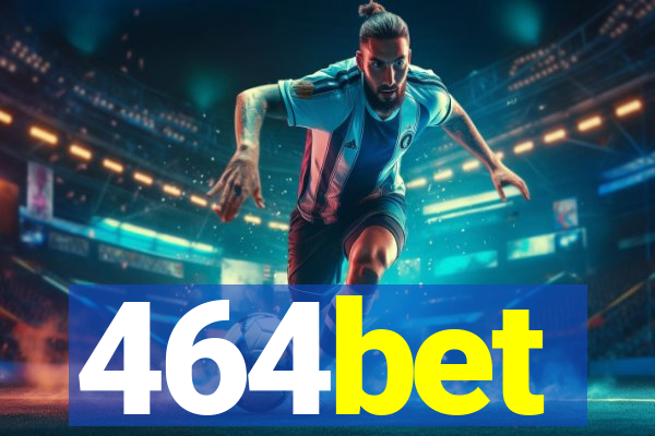 464bet