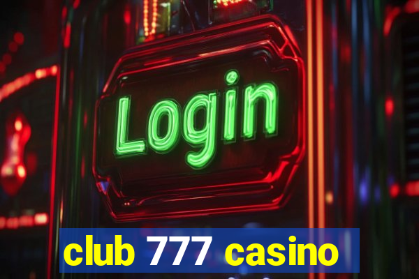 club 777 casino