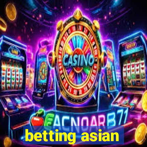 betting asian