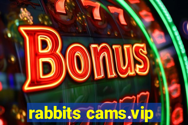 rabbits cams.vip