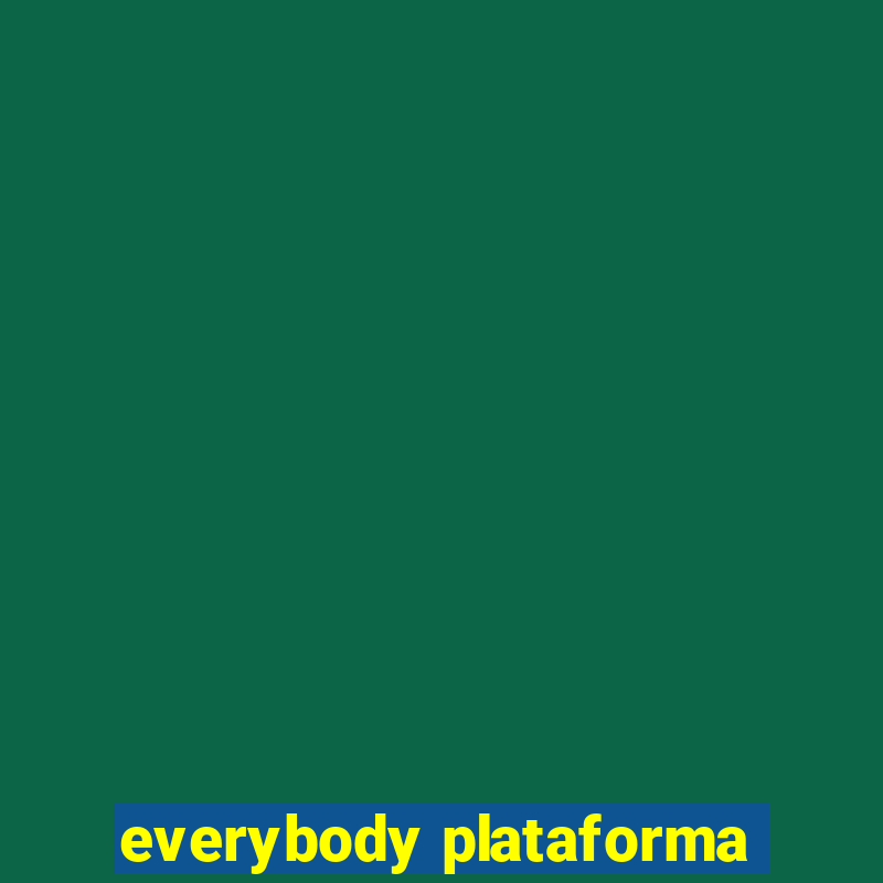 everybody plataforma