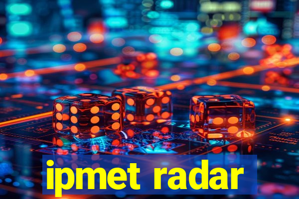 ipmet radar