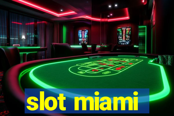 slot miami