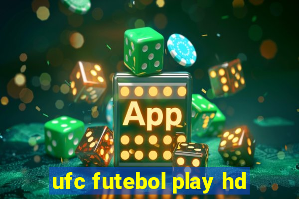 ufc futebol play hd