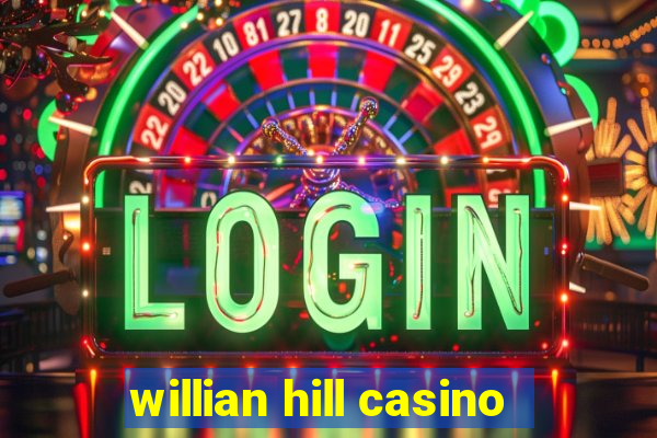 willian hill casino