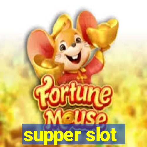 supper slot