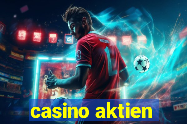 casino aktien