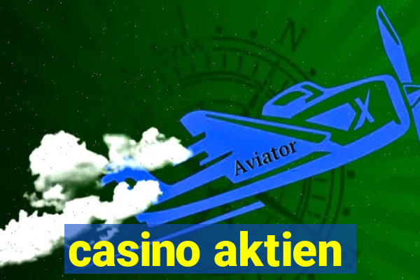 casino aktien