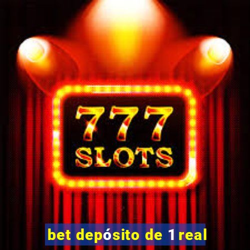 bet depósito de 1 real