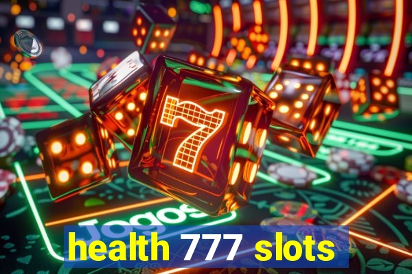 health 777 slots