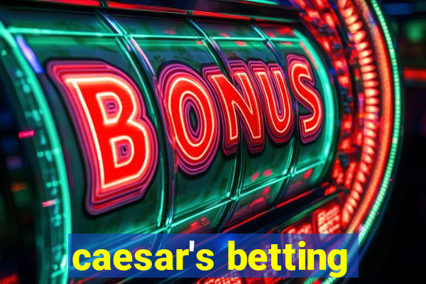 caesar's betting