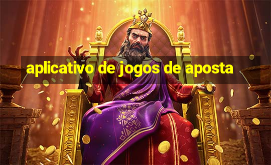 aplicativo de jogos de aposta